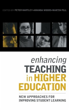 Enhancing Teaching in Higher Education - Hartley, Peter / Woods, Amanda / Pill, Martin (eds.)