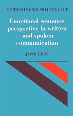 Functional Sentence Perspective in Written and Spoken Communication - Firbas, Jan; Jan, Firbas
