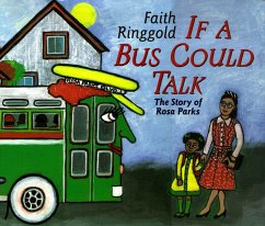 If a Bus Could Talk: The Story of Rosa Parks - Ringgold, Faith