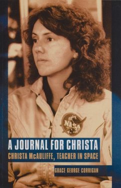Journal for Christa: Christa McAuliffe, Teacher in Space - Corrigan, Grace George