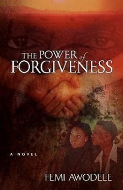 The Power of Forgiveness - Awodele, Femi