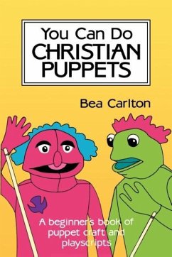 You Can Do Christian Puppets - Carlton, Bea; Kircher, Anne