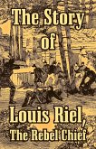 The Story of Louis Riel