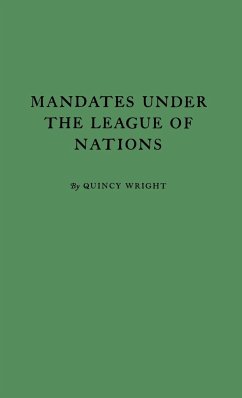 Mandates under the League of Nations. - Wright, Quincy