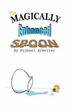 The Magically Enhanced Spoon - Arbeiter, Michael