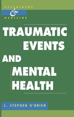 Traumatic Events and Mental Health - O'Brien, L. Stephen