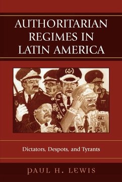 Authoritarian Regimes in Latin America - Lewis, Paul H.