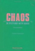 Chaos in Systems with Noise (2nd Edition)