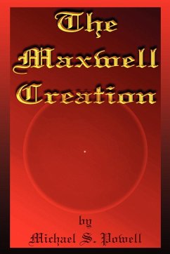 The Maxwell Creation - Powell, Michael S.