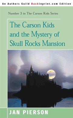 The Carson Kids and the Mystery of Skull Rocks Mansion - Pierson, Jan