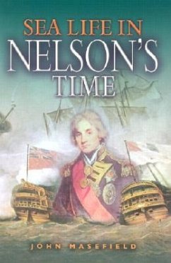 Sea Life in Nelson's Time - Masefield, John