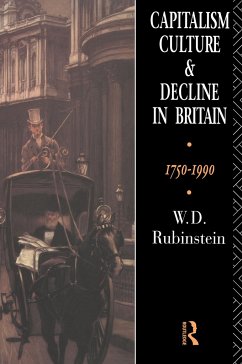 Capitalism, Culture and Decline in Britain - Rubinstein, W D