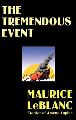 The Tremendous Event - Leblanc, Maurice