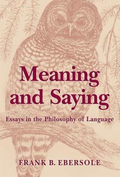 Meaning and Saying - Ebersole, Frank B.