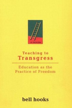 Teaching to Transgress: Education as the Practice of Freedom - Hooks, Bell