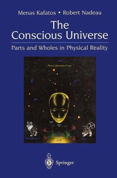 The Conscious Universe - Nadeau, Robert; Kafatos, Menas