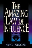 The Amazing Law of Influence