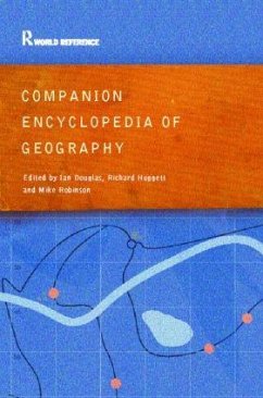 Companion Encyclopedia of Geography - Hugget, Richard John / Douglas, Ian / Robinson, Mike (eds.)