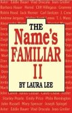 The Name's Familiar II