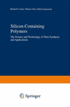 Silicon-Containing Polymers - Jones, R.G. / Ando, W. / Chojnowski, Julian (Hgg.)