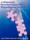 A Hermeneutic Phenomenological Study of Philanthropian Leadership