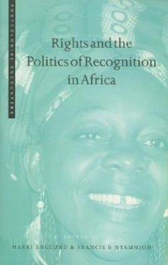 Rights and the Politics of Recognition in Africa - Herausgeber: Englund, Harri Nyamnjoh, Francis B.