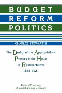 Budget Reform Politics - Stewart, Charles Haynes; Charles H., Stewart