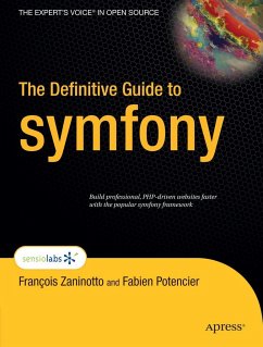 The Definitive Guide to Symfony - Zaninotto, Francois; Potencier, Fabien
