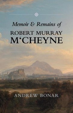 Memoir & Remains of McCheyne: - Bonar, Andrew Alexander; Bonar, A.