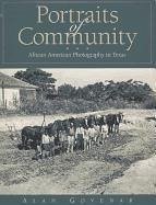 Portraits of Community: African American Photography in Texas - Govenar, Alan B.