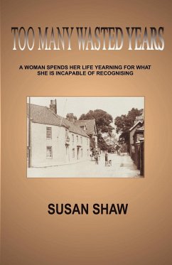 Too Many Wasted Years - Shaw, Susan
