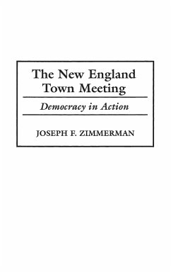 The New England Town Meeting - Zimmerman, Joseph