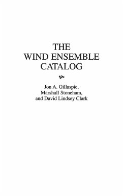 The Wind Ensemble Catalog - Clark, David; Gillaspie, Jon; Stoneham, Marshall
