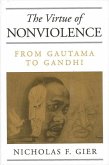The Virtue of Nonviolence: From Gautama to Gandhi
