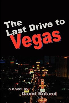 The Last Drive to Vegas - Roland, David