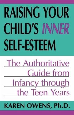 Raising Your Child's Inner Self-Esteem - Owens, Karen