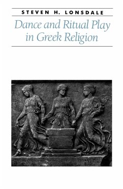 Dance and Ritual Play in Greek Religion - Lonsdale, Steven H.