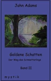 Goldene Schatten Band II