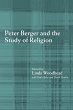 Peter Berger and the Study of Religion - Bild 1