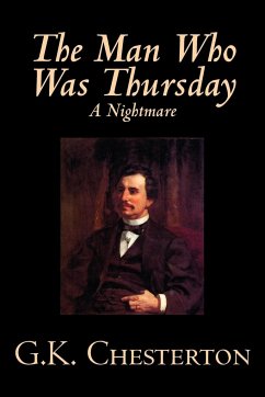 The Man Who Was Thursday, A Nightmare by G. K. Chesterton, Fiction, Classics - Chesterton, G. K.