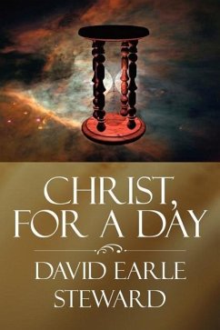 Christ, For a Day - Steward, David Earle