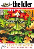 Idler (Issue 38) How to Save the World Without Really Trying Idler (Issue 38) How to Save the World Without Really Trying