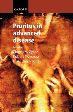 Pruritus in Advanced Disease - Zylicz, Zbigniew / Twycross, Robert / Jones, E Anthony (eds.)