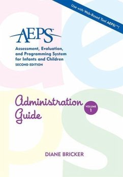 AEPS Administration Guide - Bricker, Diane; Pretti-Frontczak, Kristie; Johnson, Joann; Straka, Elizabeth; Capt, Betty; Slentz, Kristine; Waddell, Misti