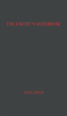 The Critic's Notebook. - Stallman, R. W.; Unknown