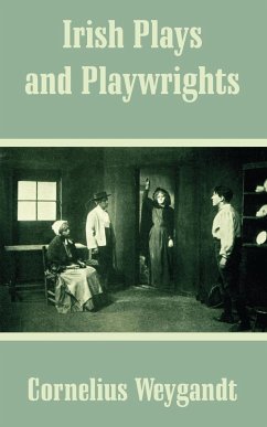 Irish Plays and Playwrights - Weygandt, Cornelius