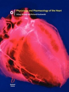 Physiology and Pharmacology of the Heart - Brown, Hilary; Kozlowski, Roland