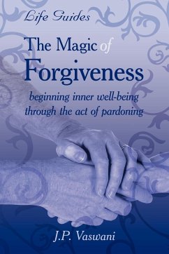 The Magic Of Forgiveness - Vaswani, J. P.