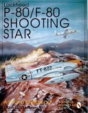 Lockheed P-80/F-80 Shooting Star: A Photo Chronicle