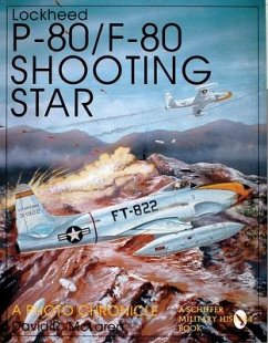 Lockheed P-80/F-80 Shooting Star: A Photo Chronicle - McLaren, David R.